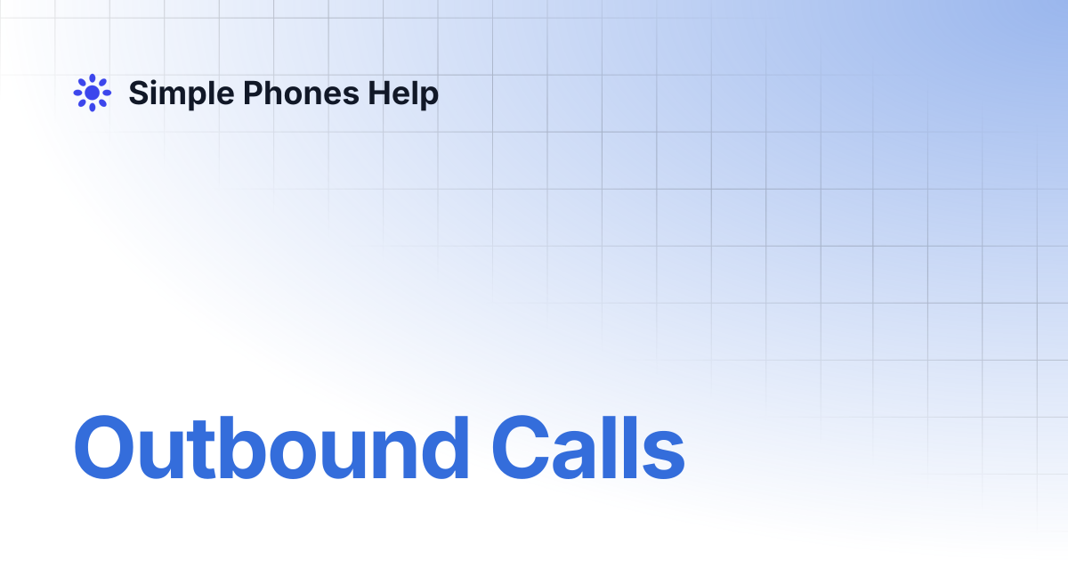 Outbound Calls | Simple Phones Help